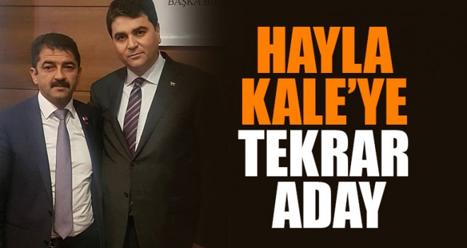 Hayla, Kale’ye Tekrar Aday