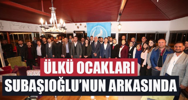 Ülkü Ocakları Subaşıoğlu’nun Arkasında