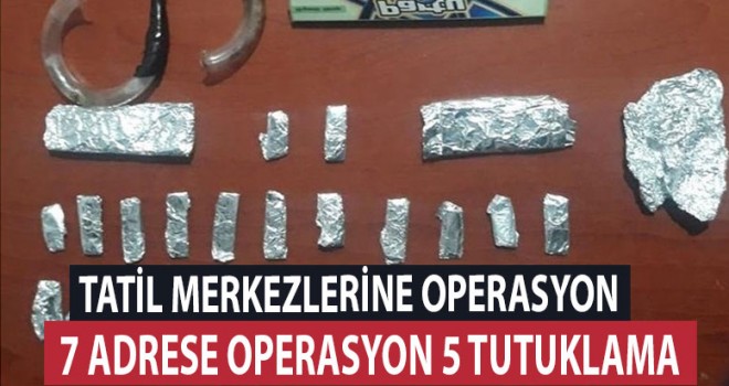 Denizli turizm merkezlerine uyuşturucu operasyon