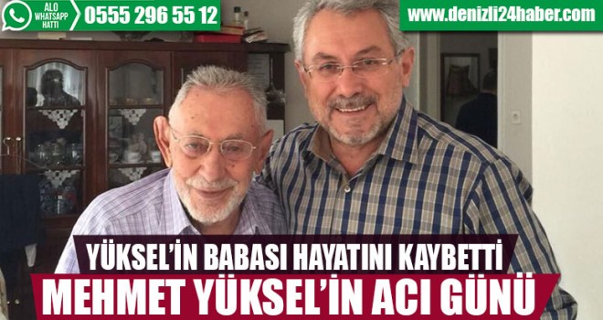 Mehmet Yüksel'in acı günü