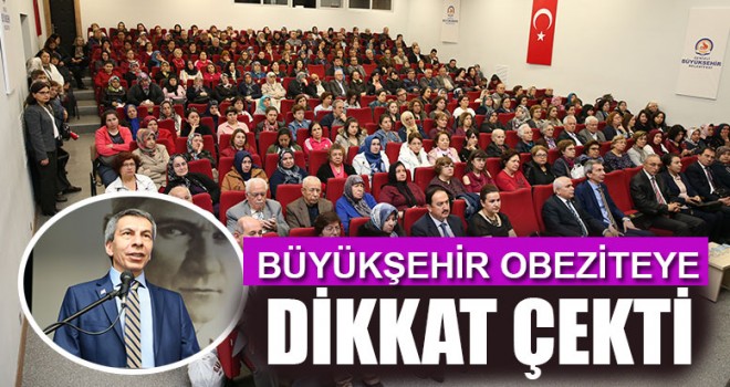 Büyükşehir Obeziteye Dikkat Çekti