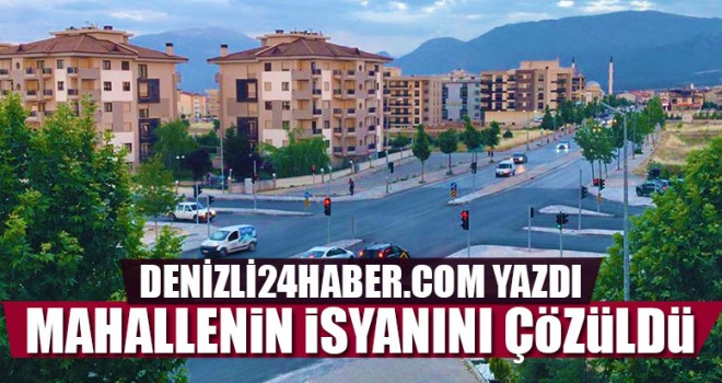 Denizli24haber.com Yazdı Mahallenin İsyanını Çözüldü
