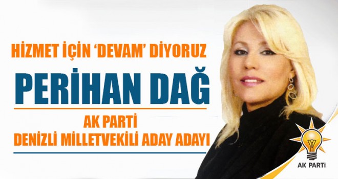 Milletvekili aday adayı Perihan Dağ  destek bekliyor