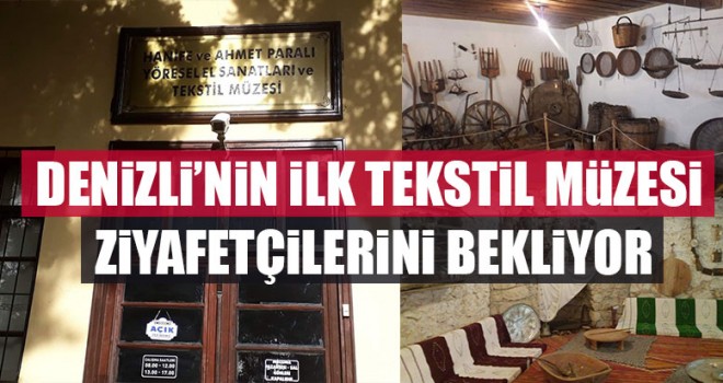 Denizli’nin İlk Tekstil Müzesi Ziyaretçilerini Bekliyor