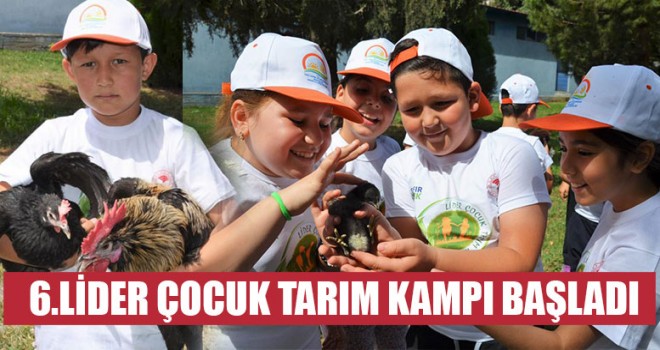 6.Lider Çocuk Tarım Kampı Başladı