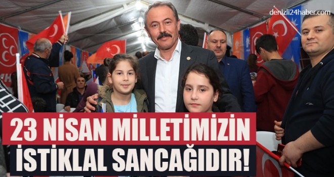 Denizli Milletvekili Tin, "23 Nisan Milletimizin İstiklal Sancağıdır!"