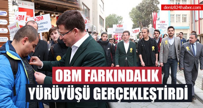 OBM Farkındalık Yürüyüşü Gerçekleştirdi