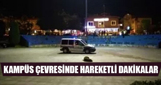 Kampüs çevresinde Hareketli Dakikalar