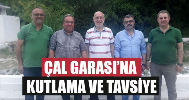 Çal Garası’na Kutlama Ve Tavsiye