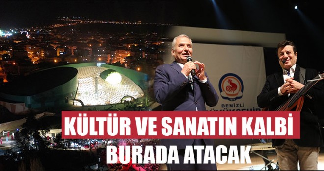 Kültür Ve Sanatın Kalbi Burada Atacak