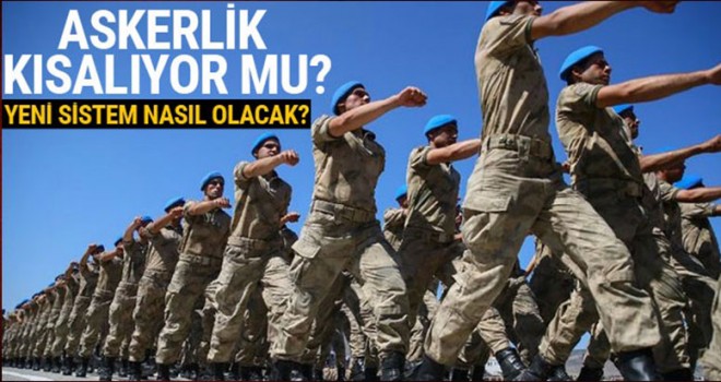 Askerlik Kısalıyor mu?