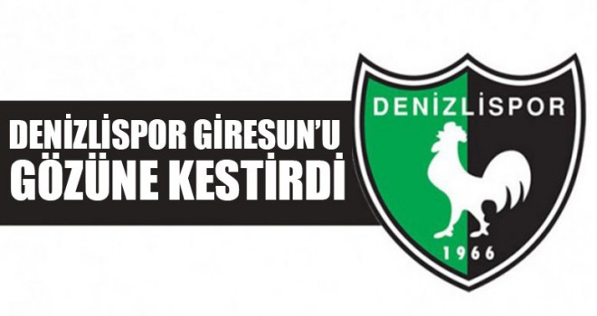 Denizlispor Giresun’u Gözüne Kestirdi