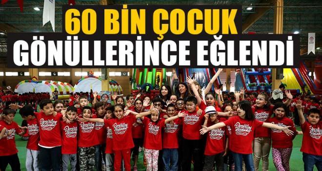 60 Bin Çocuk Gönüllerince Eğlendi