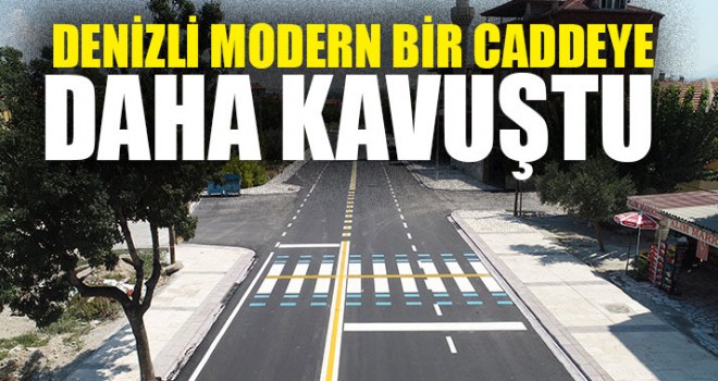 Denizli Modern Bir Caddeye Daha Kavuştu