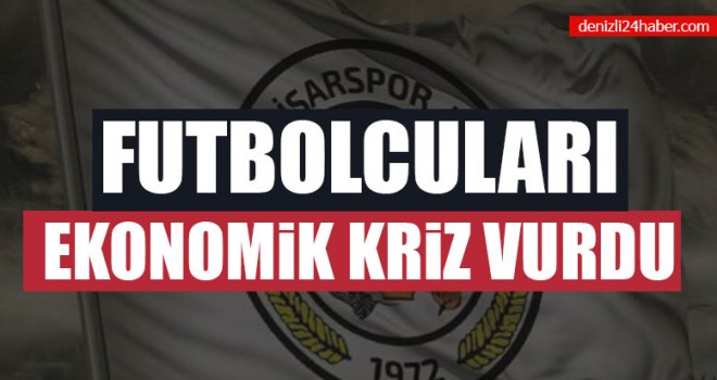 Futbolcuları Ekonomik Kriz Vurdu