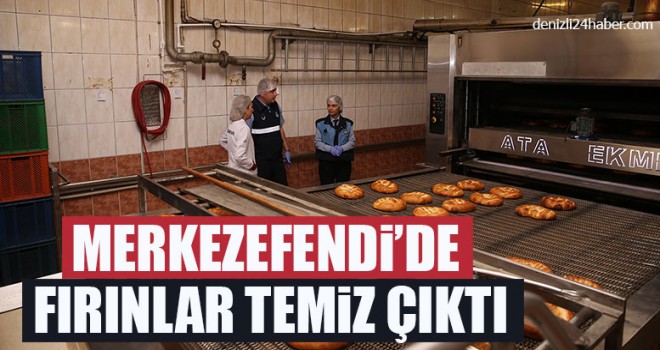 Merkezefendi’de Fırınlar Temiz Çıktı
