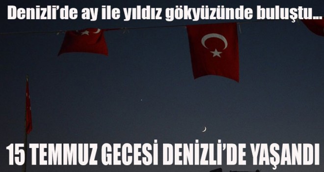 Denizli'de 15 Temmuz coşkusu