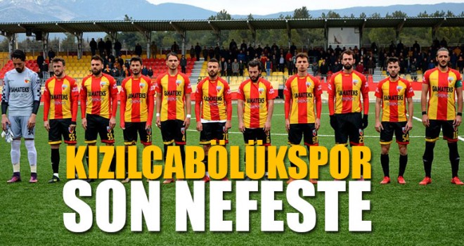Kızılcabölükspor Son Nefeste