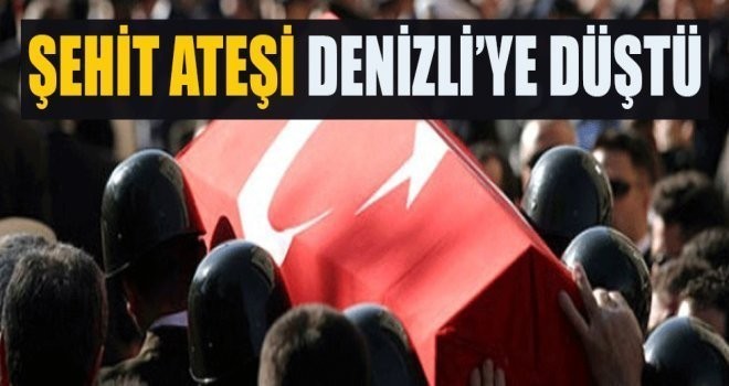 Denizli'ye şehit ateşi düştü