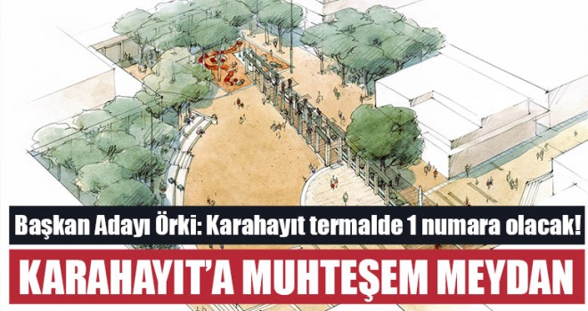 Karahayıt’a Muhteşem Meydan