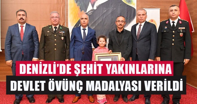Denizli’de Şehit Yakınlarına Devlet Övünç Madalyası Verildi