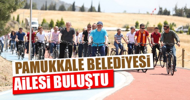 Pamukkale Belediyesi Ailesi Buluştu