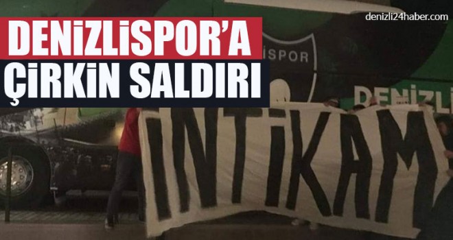 Denizlispor’a Çirkin Saldırı