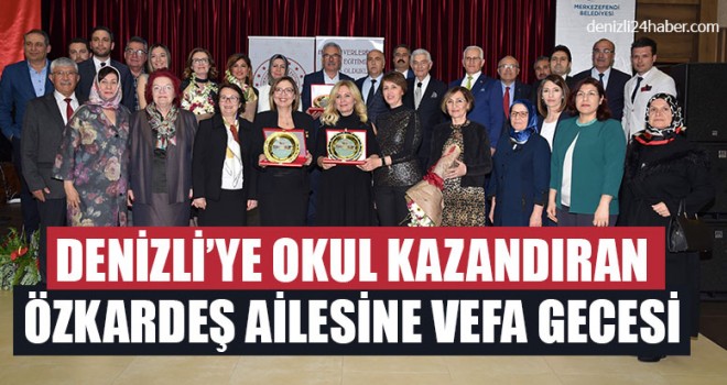 Denizli’ye Okul Kazandıran Özkardeş Ailesine Vefa Gecesi