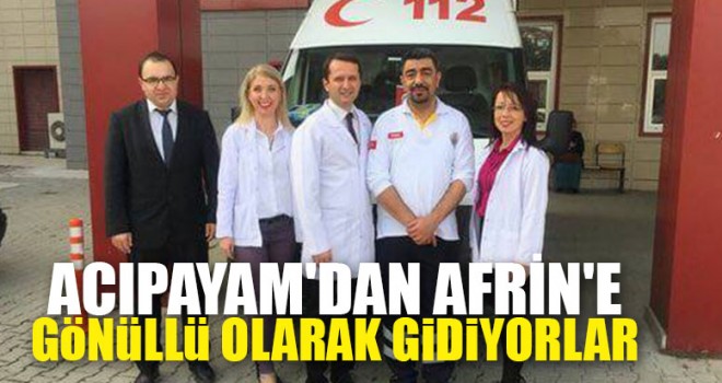 Acıpayam'dan Afrin'e Gönüllü Olarak Gidiyorlar