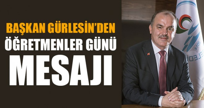 Başkan Gürlesin’den Öğretmenler Günü Mesajı