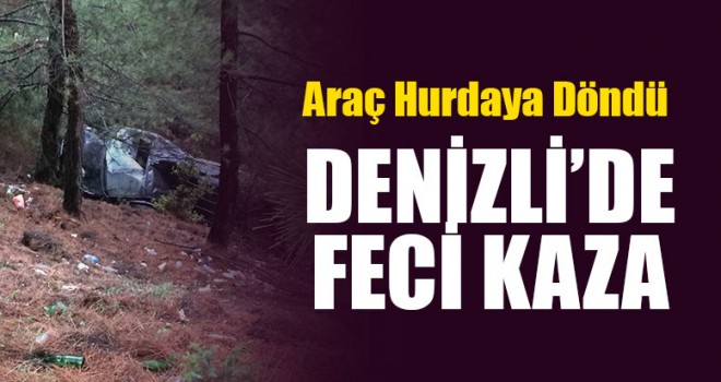 Denizli’de Feci Kaza