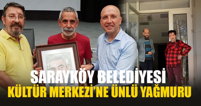 Sarayköy Belediyesi Kültür Merkezi’ne Ünlü Yağmuru
