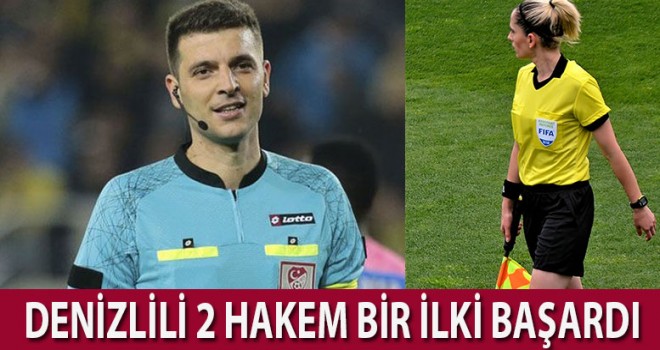 Denizlili hakemleri bir ilki başaracak