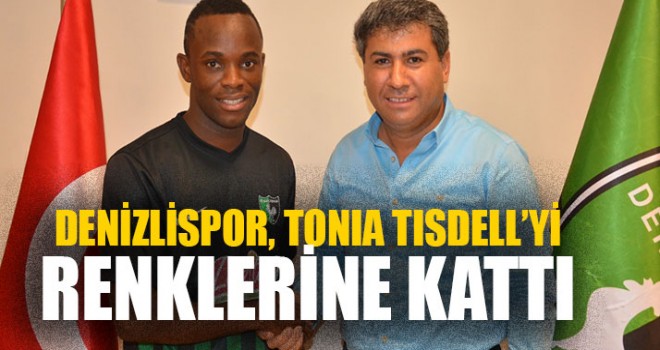 Denizlispor, Tonıa Tısdell’yi Renklerine Kattı