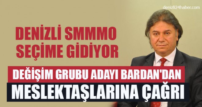 Değişim Grubu Adayı Bardan'dan Meslektaşlarına Çağrı