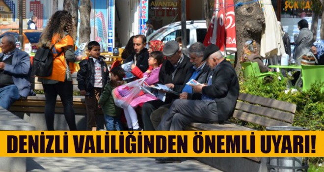 Denizli Valiliğinden Önemli Uyarı!