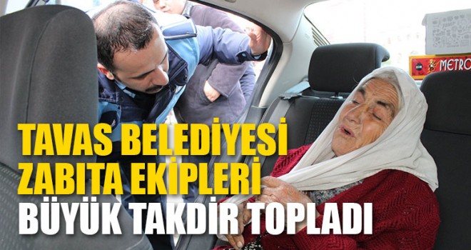 Tavas Belediyesi Zabıta Ekipleri Büyük Takdir Topladı