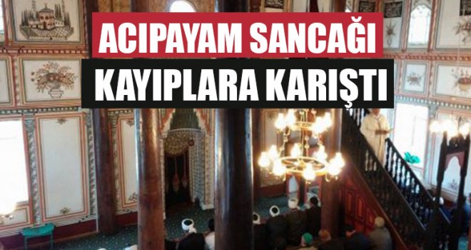 Acıpayam Sancağı Kayıplara Karıştı