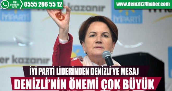 Meral Akşener Denizlililere mesaj gönderdi