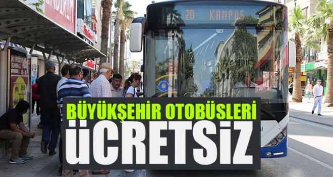Büyükşehir Otobüsleri Ücretsiz