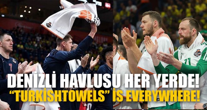 Denizli Havlusu Her Yerde! “Turkishtowels” İs Everywhere!