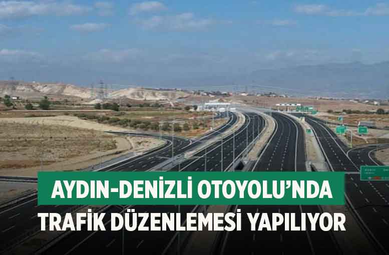 Aydın-Denizli Otoyolu üzerinde şev destekleme çalışmaları başlıyor