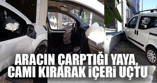 Aracın Çarptığı Yaya, Camı Kırarak İçeri Uçtu