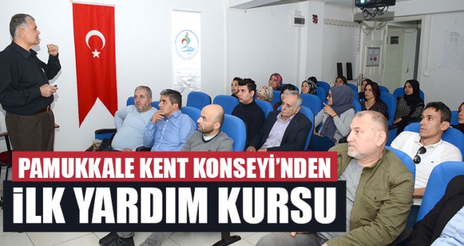 Pamukkale Kent Konseyi’nden İlk Yardım Kursu