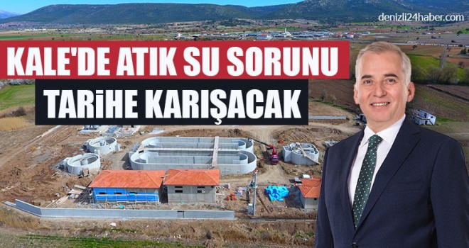 Kale'de Atık Su Sorunu Tarihe Karışacak