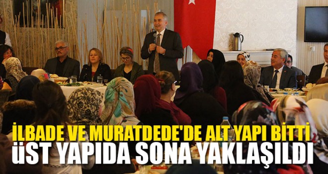 İlbade Ve Muratdede'de Alt Yapı Bitti Üst Yapıda Sona Yaklaşıldı