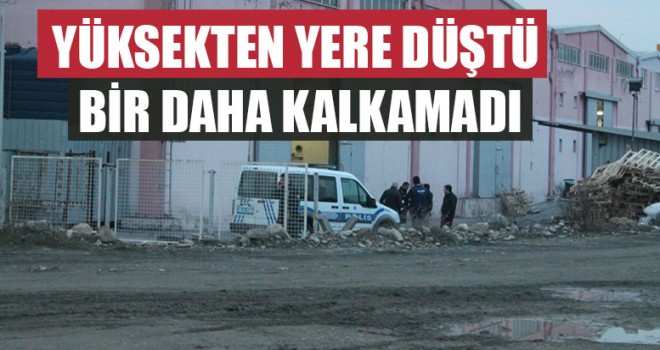Yüksekten Yere Düştü Bir Daha Kalkamadı