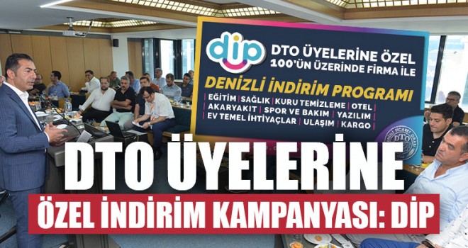 DTO Üyelerine Özel İndirim Kampanyası: DİP