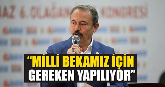 Tin, “Milli Bekamız İçin Gereken Yapılıyor”