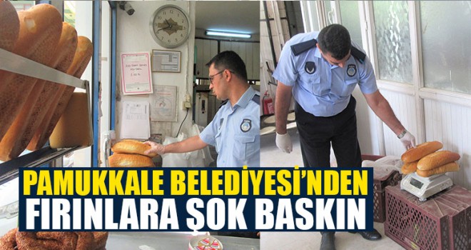 Pamukkale Belediyesi Zabıtasından Fırınlara Şok Baskın